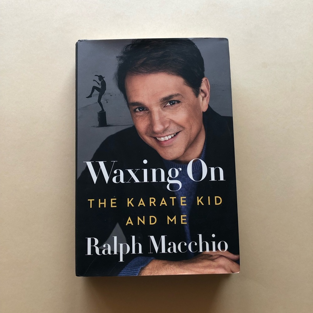 Waxing On The Karate Kid and Me Signed Copy by Ralph Macchio